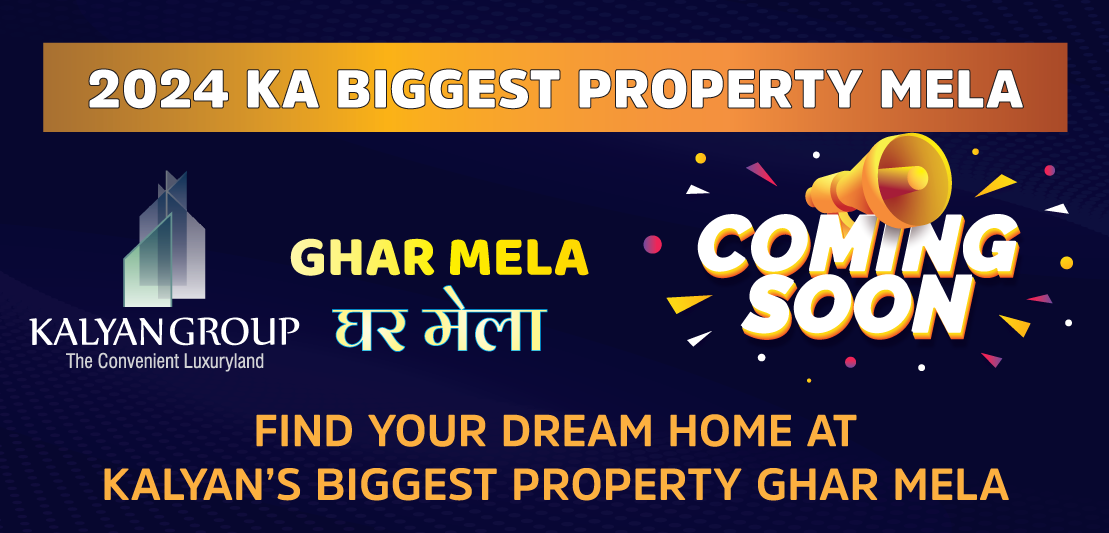 Kalyan Group Ghar Mela 2024 : Unveiling the Biggest Property Event in Kalyan